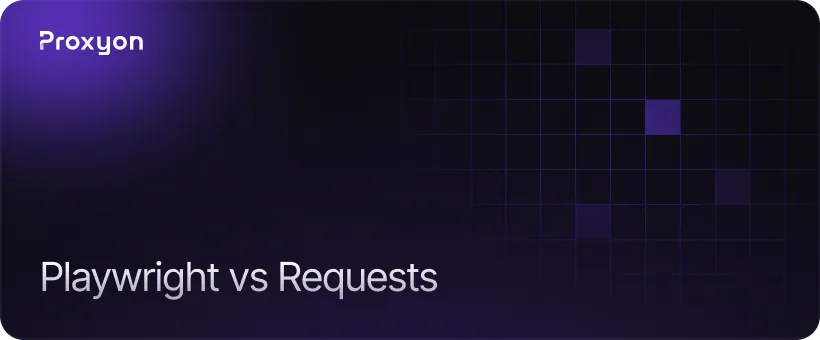Why Playwright Over Requests