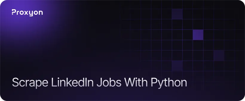 How to Scrape LinkedIn Jobs With Python..