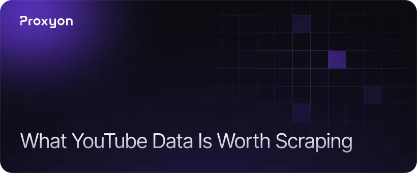 What YouTube Data Is Worth Scraping