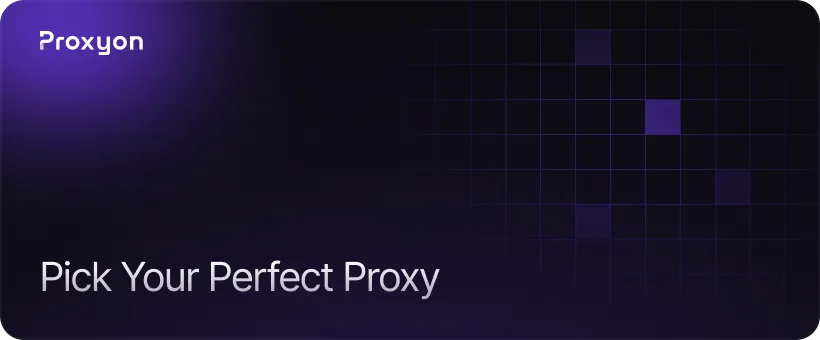 Choosing the Right Proxy Type for Your Use Case
