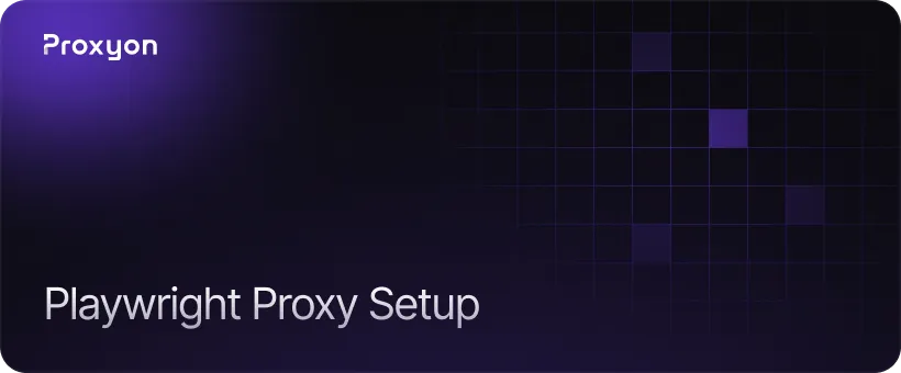 Setting Up Playwright With a Proxy