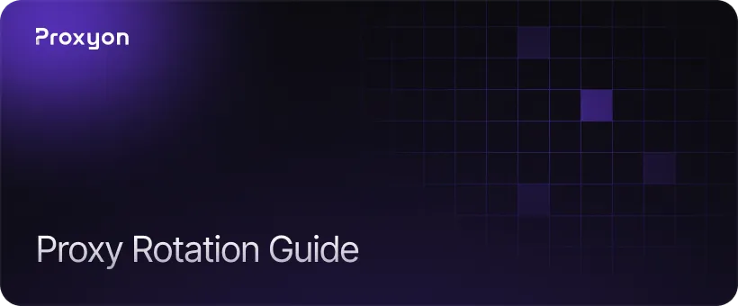 Proxy Rotation Guide