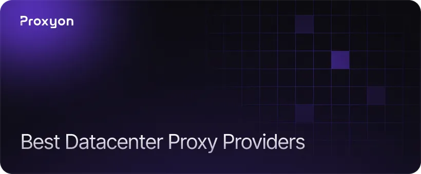 Best Datacenter Proxy Providers